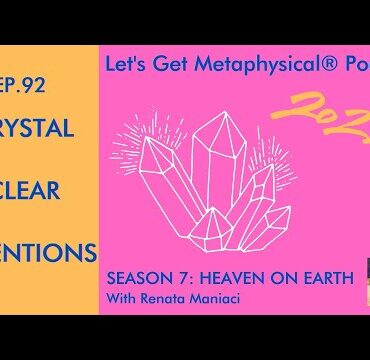 Let's Get Meta Episode 92 Crystal Clear Intentions