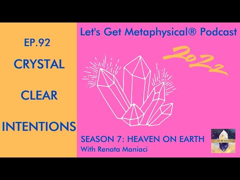 Let's Get Meta Episode 92 Crystal Clear Intentions