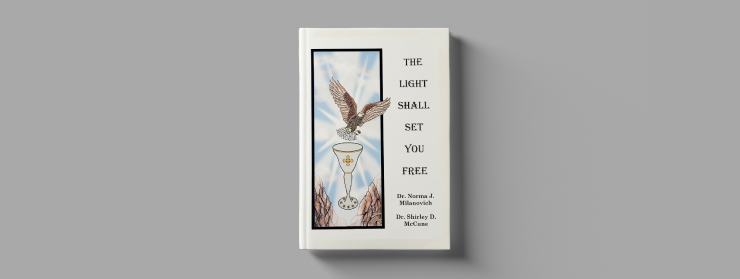 The Light Shall Set You Free by Norma Milanovich Let's Get Meta
